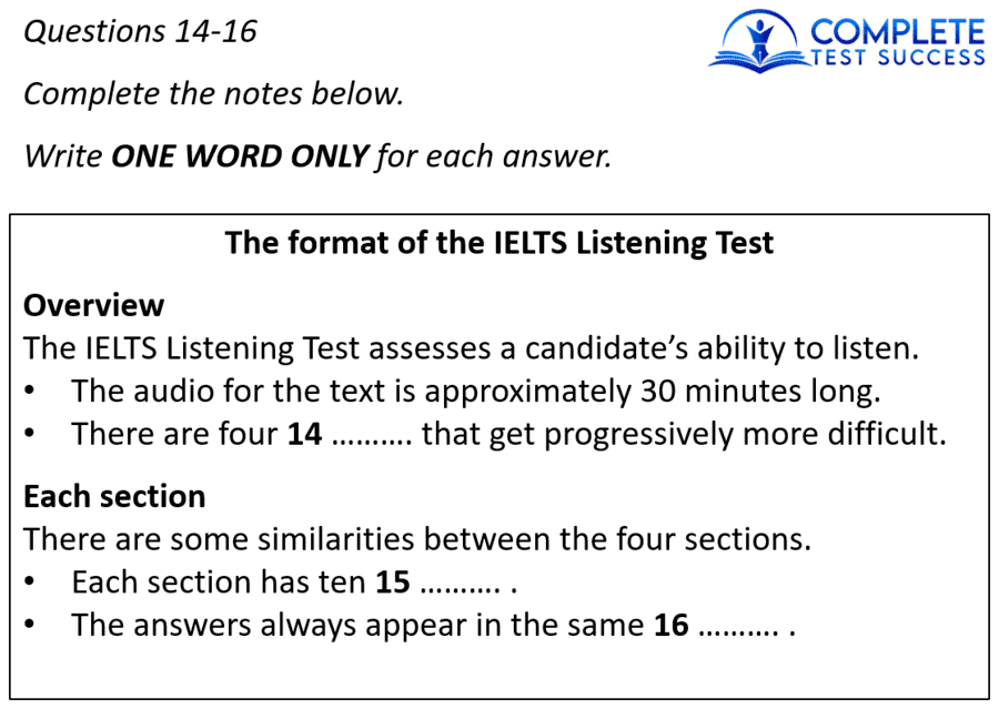 This IELTS Listening test question type is referred to as a Note Completion Question.